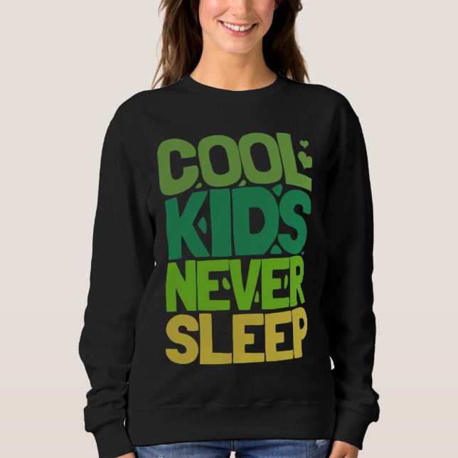 Moletom Cool Kids Never Sleep (Frente)