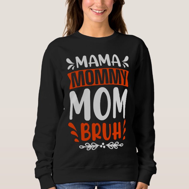 Moletom Cool Mama Angry Mum Peaceful Mum Bruh Maternity (Frente)