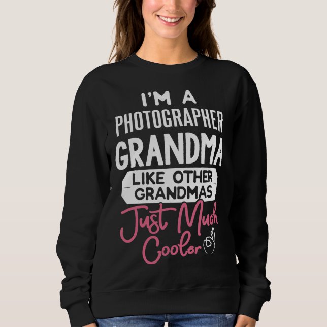 Moletom Cool Mothers Day Photographer Grandma (Frente)
