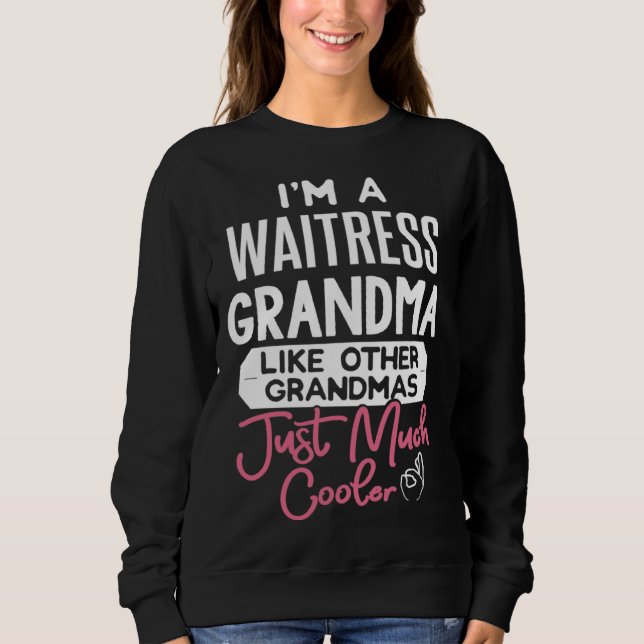 Moletom Cool Mothers Day Waitress Grandma (Frente)