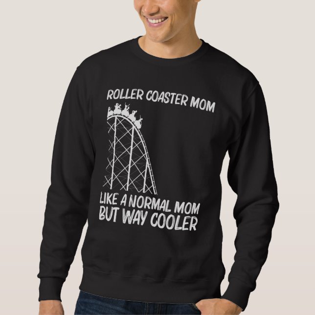Moletom Cool Roller Coaster For Mom Mother Amusement Park  (Frente)