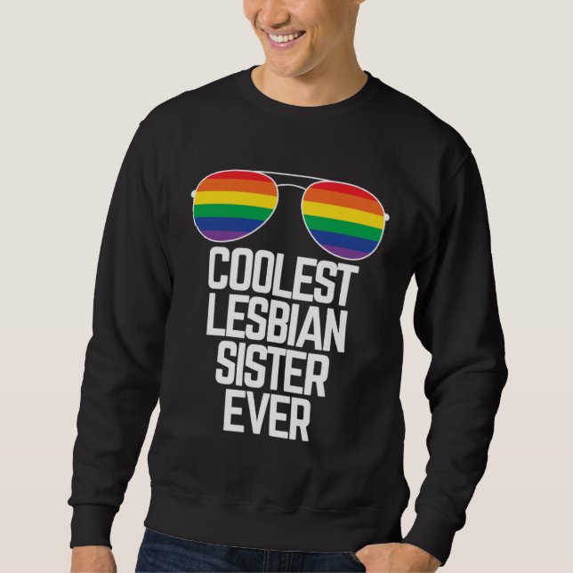 Moletom Coolest Lesbian Sister Ever  Gay Pride (Frente)