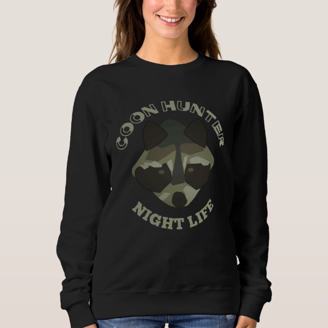 Moletom Coon Hunting Night Life  Treed Life Raccoon Hunter (Frente)