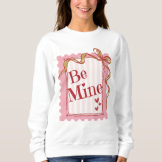 Moletom coquette Be mine sweatshirt - valentine gift