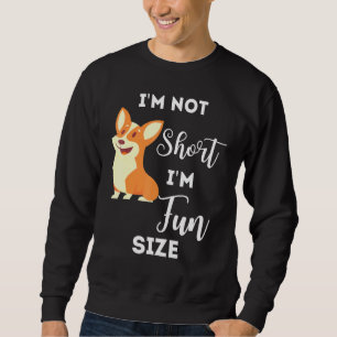 Moletom Corgi Im Não É Um Cão De Tamanho Im Curto