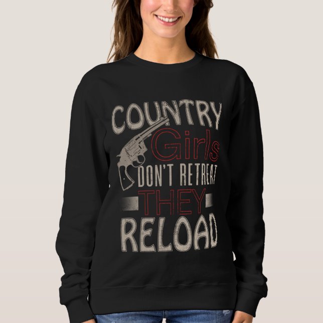 Moletom Country Girls Don t Retreat They Reload Pistol Gun (Frente)