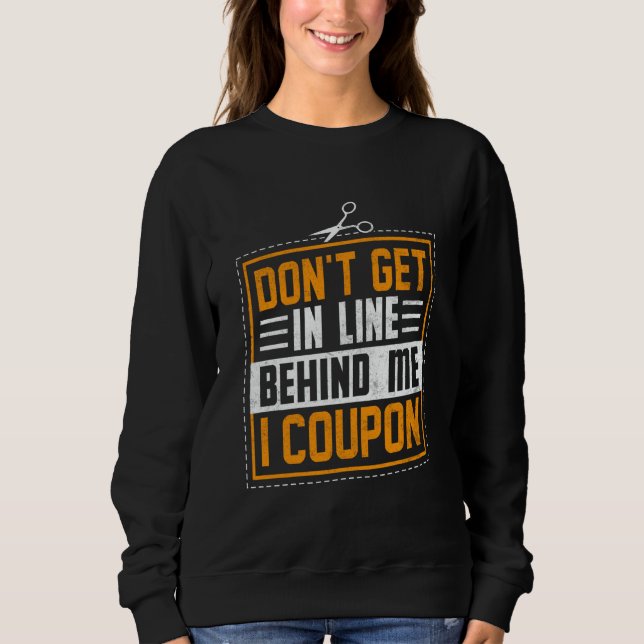 Moletom Couponing Save  Don't get behind me in Line I Coup (Frente)