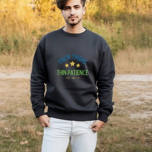 Moletom Coxas grossas, Paciência fina - Sassy e Confiante