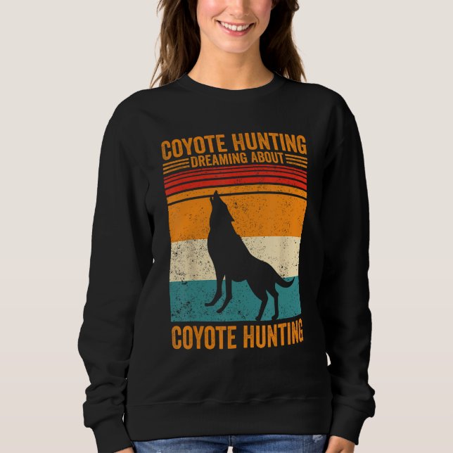 Moletom Coyote Hunting Dreaming Coyote Hunting Coyote Hunt (Frente)