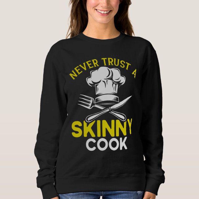 Moletom Cozinhar De Comida De Chef Nunca Confie Em Um Cozi (Frente)