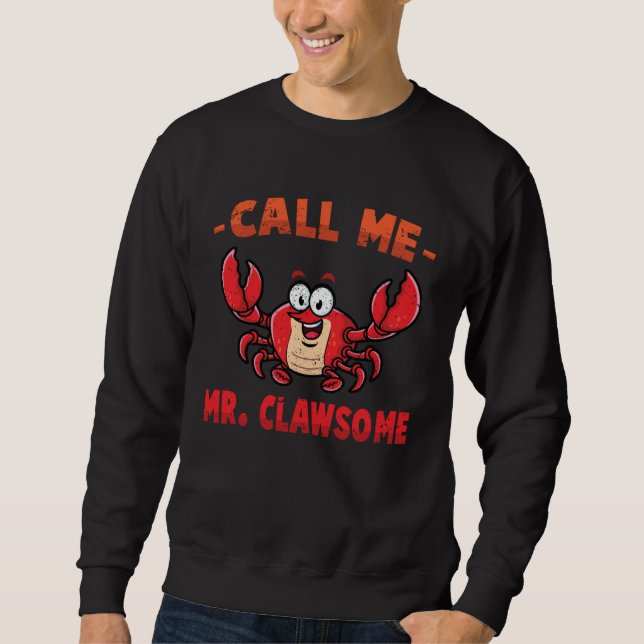 Moletom Crab  Call Me Mr Clawsome  Lobster  Shellfish  Che (Frente)