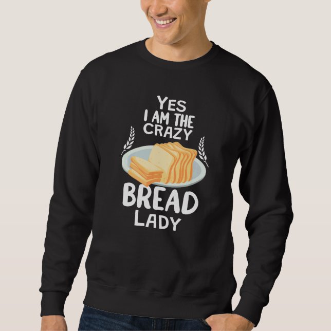 Moletom Crazy Bread Lady baking funny for women baker brea (Frente)