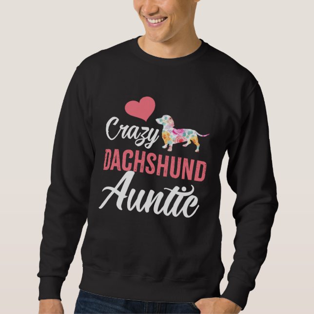 Moletom Crazy Dachshund Auntie  Dog Auntie (Frente)