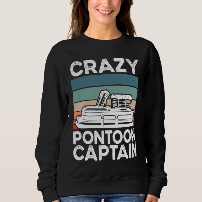Moletom Crazy Pontoon Captain Pontoon Boat (Frente)