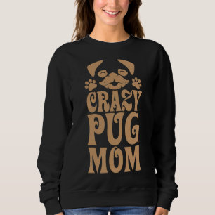Moletom Crazy Pug Mãe Clássica T-Shirt 285