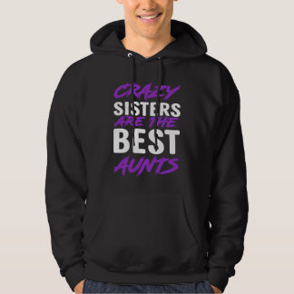Moletom Crazy Sisters are best Aunts