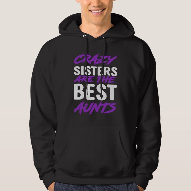 Moletom Crazy Sisters are best Aunts (Frente)