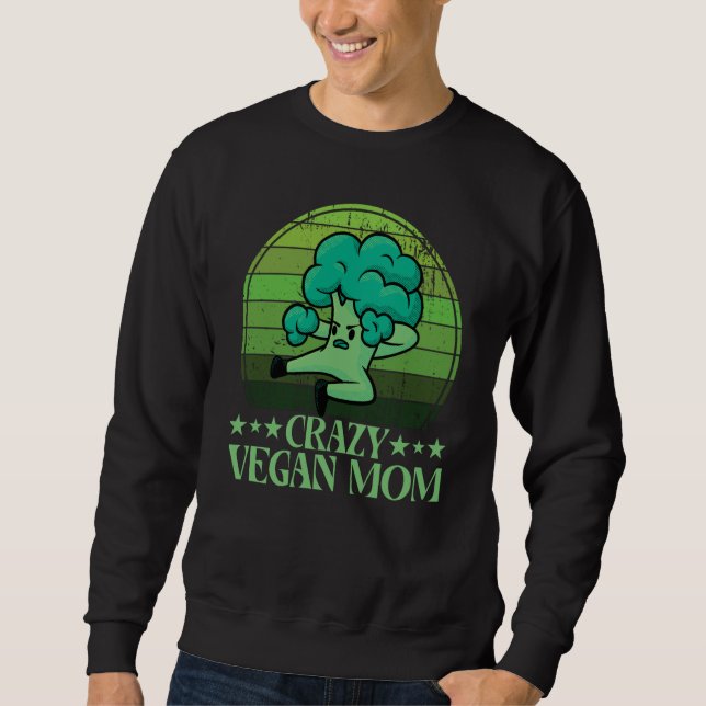 Moletom Crazy Vegan Mom Vegan Saying (Frente)