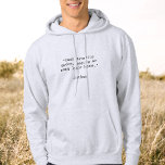 Moletom Create Your Own Custom Quote<br><div class="desc">Create your own custom quote hoodie. Add your own saying,  bible verse,  song lyric or personalized text in minimalist typewriter typography.</div>