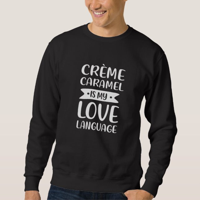 Moletom Crme Caramel É Minha Língua De Amor Caramelo (Frente)