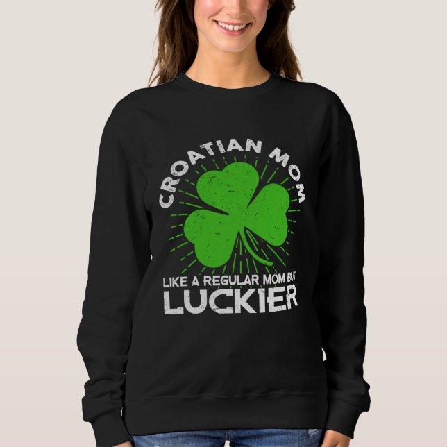 Moletom Croatian Mom St Patrick s Day Lucky Irish Mama (Frente)