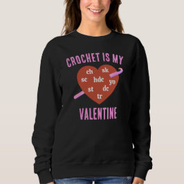 MOLETOM CROCHET IS MY VALENTINE