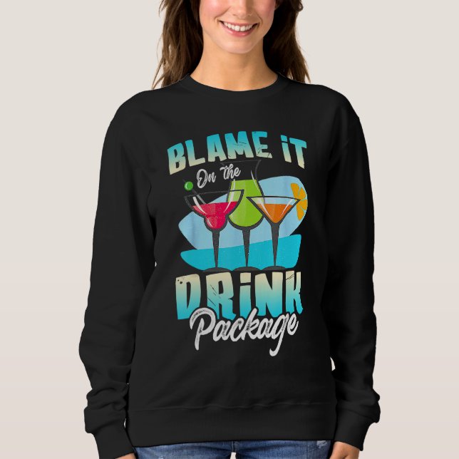 Moletom Cruise Alcohol Wine  Blame It On The Drink Package (Frente)
