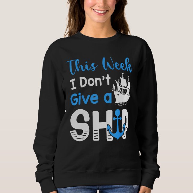 Moletom Cruise Trip Vacation This Week I Don t Give A Ship (Frente)