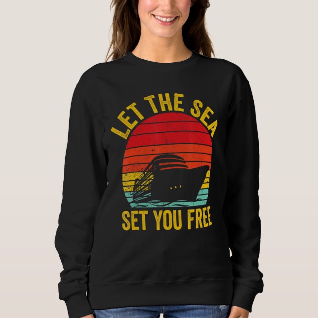 Moletom Cruising Cruise Ship Retro Let The Sea Set You Fre (Frente)