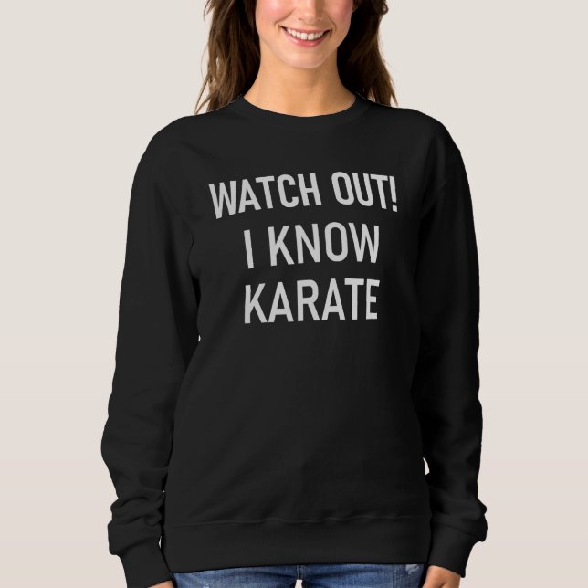 Moletom Cuidado, Eu Conheço Karate Piadas Engraçadas Sarcá (Frente)