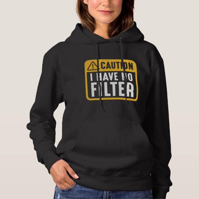 Moletom Cuidado Eu Não Tenho Filtro (Frente)