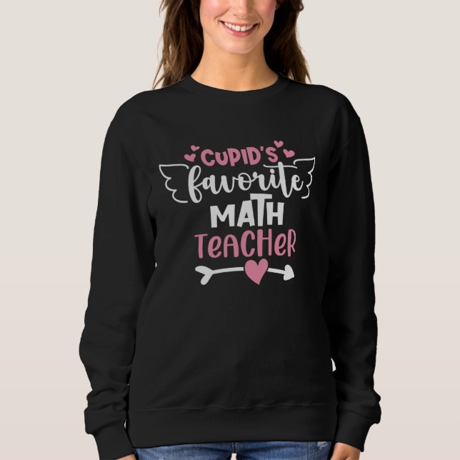 Moletom Cupid s Favorite Math Teacher Valentines Day Schoo (Frente)