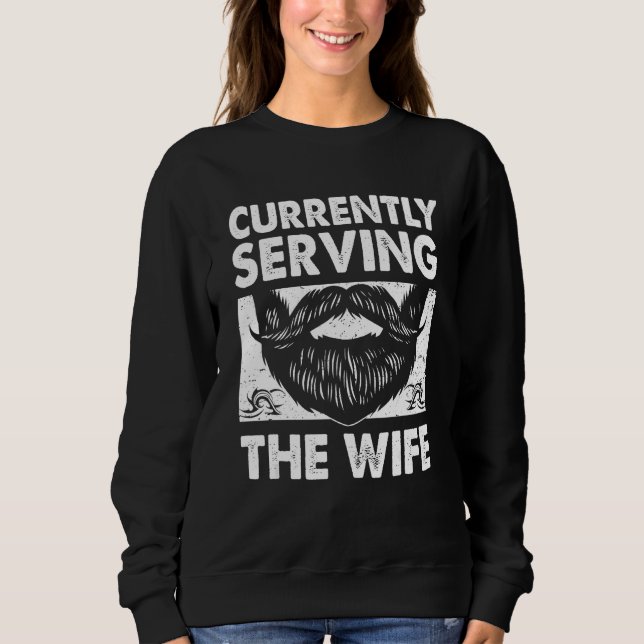 Moletom Currently Serving the Wife Husband Positive Quotes (Frente)