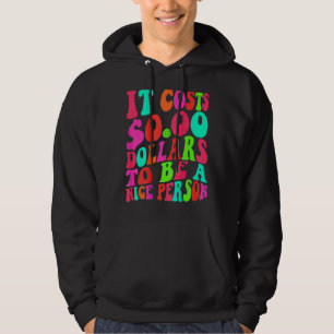 Moletom Custa Zero Dólares Para Ser Uma Boa Pessoa Colorid
