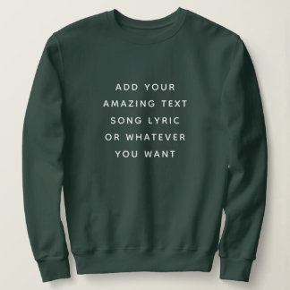 Moletom Custom Quote, Text, Song Lyric