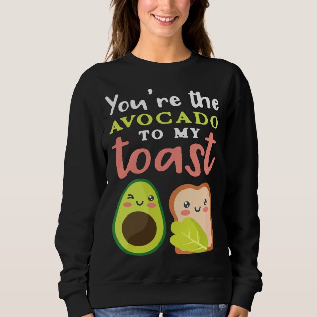 Moletom Cute Avocado You're The Avocado To My Toast Vegan (Frente)