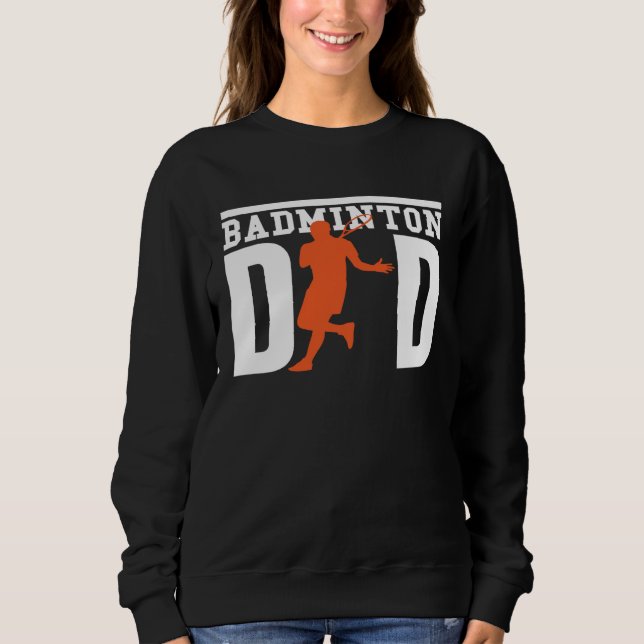 Moletom Cute Badminton Player Tees  Badminton Dad (Frente)