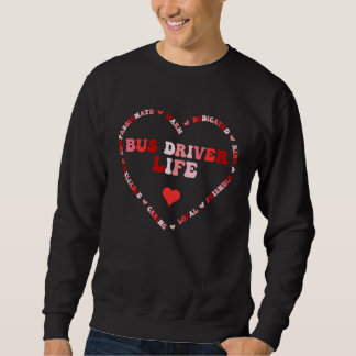 Moletom Cute Bus Driver Life Valentines Day Heart
