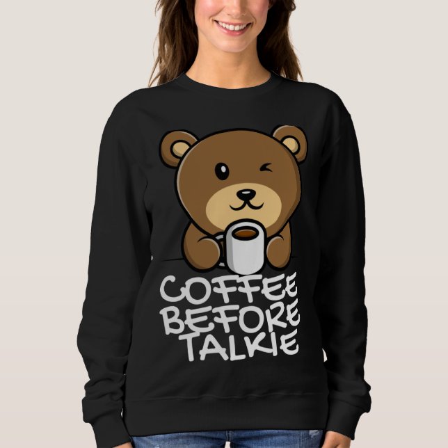 Moletom Cute Coffee Before Talkie (Frente)