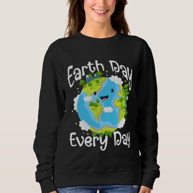 Moletom Cute Earth Day Every Day Save Our Planet Green (Frente)