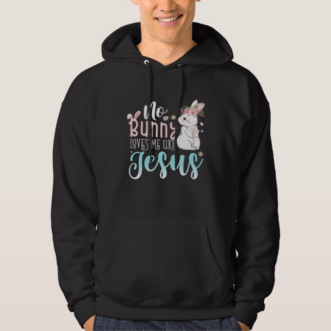 Moletom Cute Easter Bunnies No Bunny Loves Me Like Jesus (Frente)