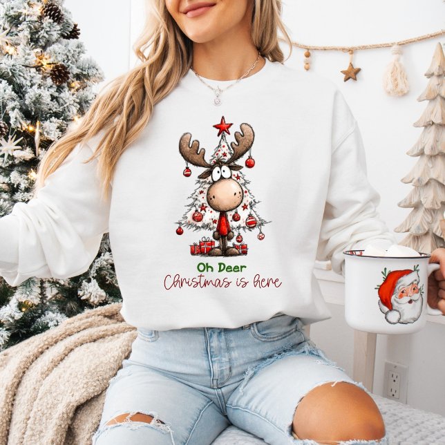 Moletom Cute Funny Reindeer “Oh Deer, Christmas Is Here”  (Criador carregado)