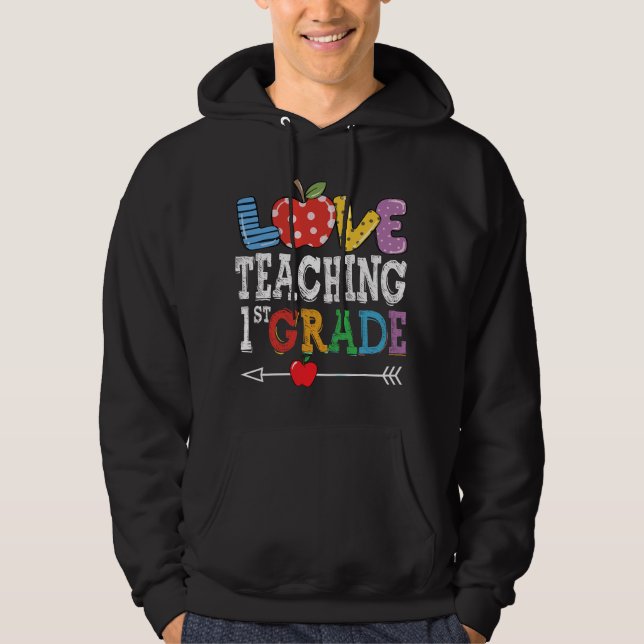 Moletom Cute I Love Teaching 1st Grade First Grade Best Te (Frente)