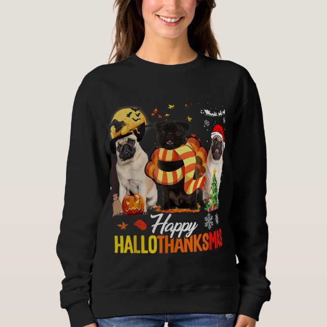 Moletom Cute Pug Happy Hallothanksmas Halloween Thanksgivi (Frente)