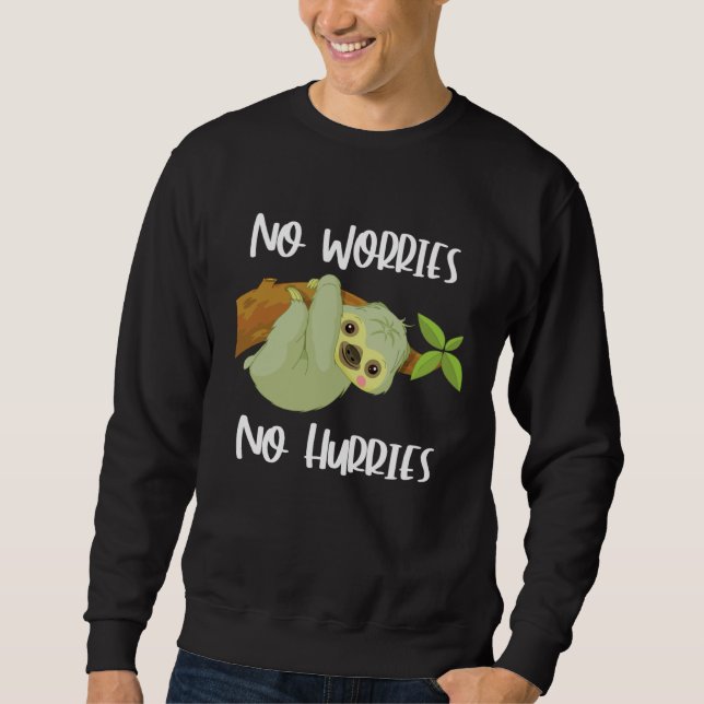 Moletom Cute Sloth  No Worries No Hurries (Frente)