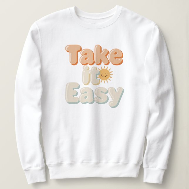 Moletom Cute "Take It Easy" Sunny Quote (Frente do Design)