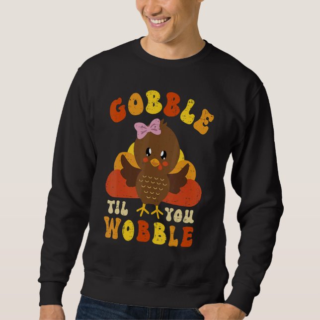 Moletom Cute Turkey Outfit Gobble Til You Wobble Kids Than (Frente)