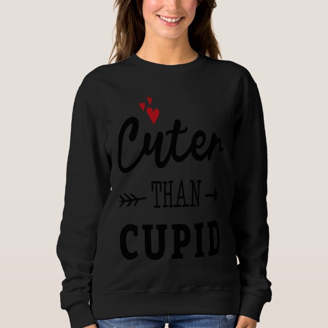 Moletom Cuter Than Cupid Valentine's Day Romance Valentine (Frente)