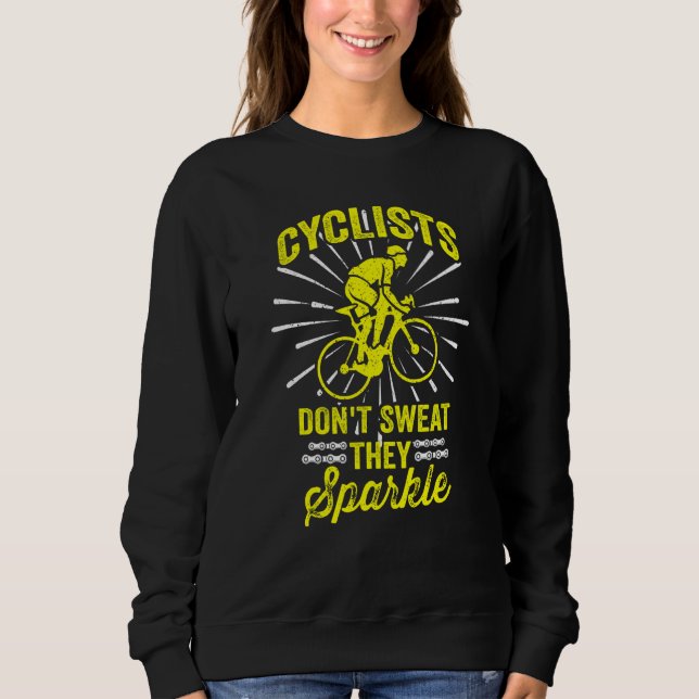 Moletom Cycling Cyclists Don't Sweat They Sparkle  1 (Frente)