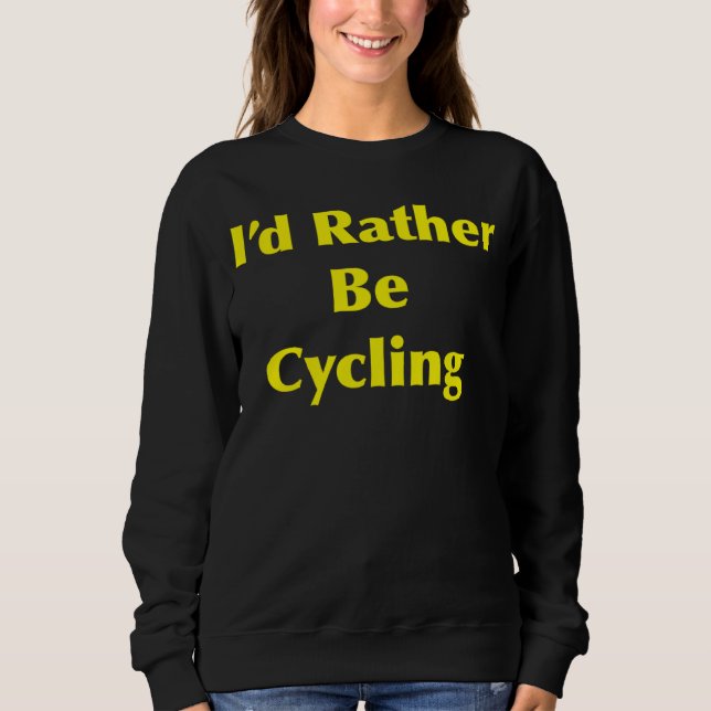 Moletom Cycling I d Rather Be (Frente)
